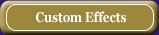 Custom Effects Custom Effects